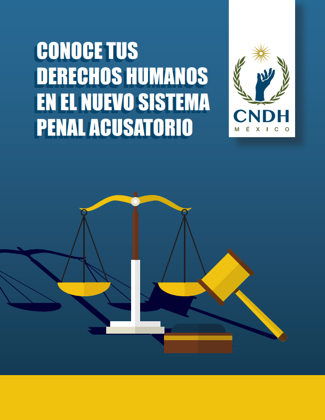 Conoce tus Derechos Humanos en el nuevo Sistema Penal 