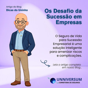 Seguro de Vida para Sucessão Empresarial: Proteja o Futuro do Seu Negócio