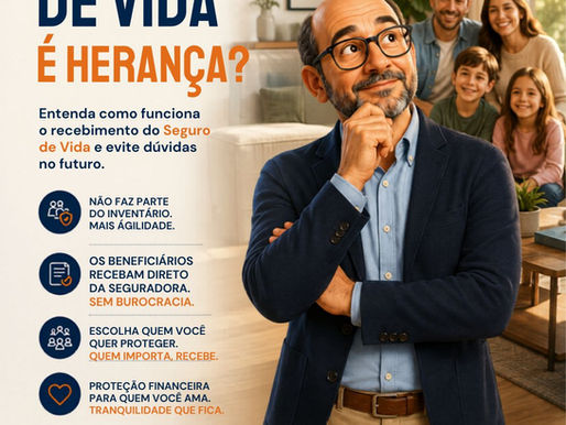 Seguro de Vida é Herança ou os Beneficiários Recebem Diretamente?