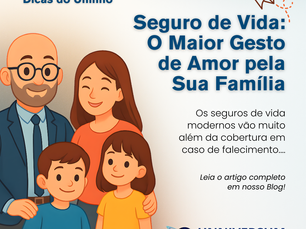 Seguro de Vida: O Maior Gesto de Amor pela Sua Família