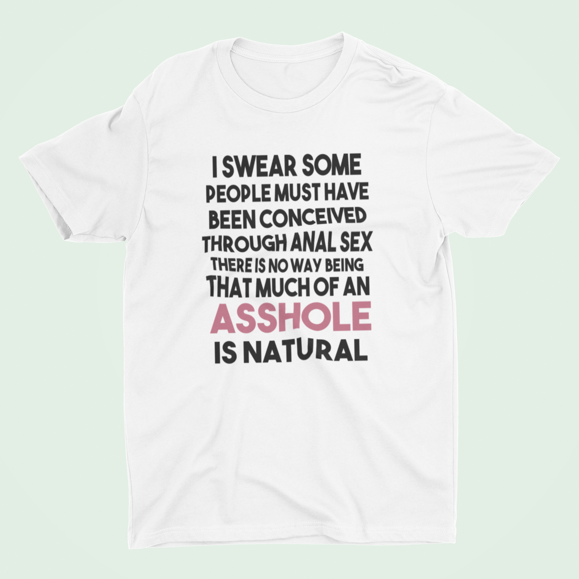 I Swear Some People T-Shirt