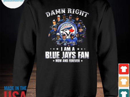 Jonescustominteriors - Premium damn right I am a blue jays fan now and forever signatures 2023 shirt