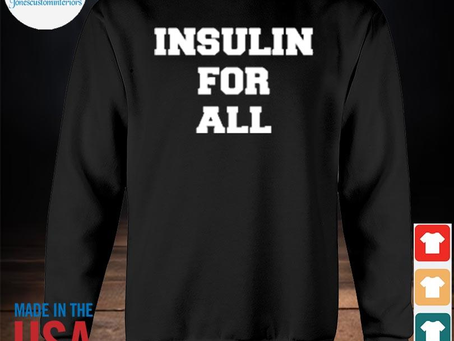 Jonescustominteriors - Funny insulin for all 2023 shirt