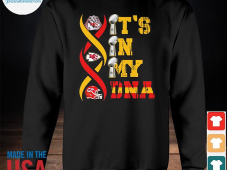 Jonescustominteriors - Funny kansas City Chiefs it’s in my DNA shirt