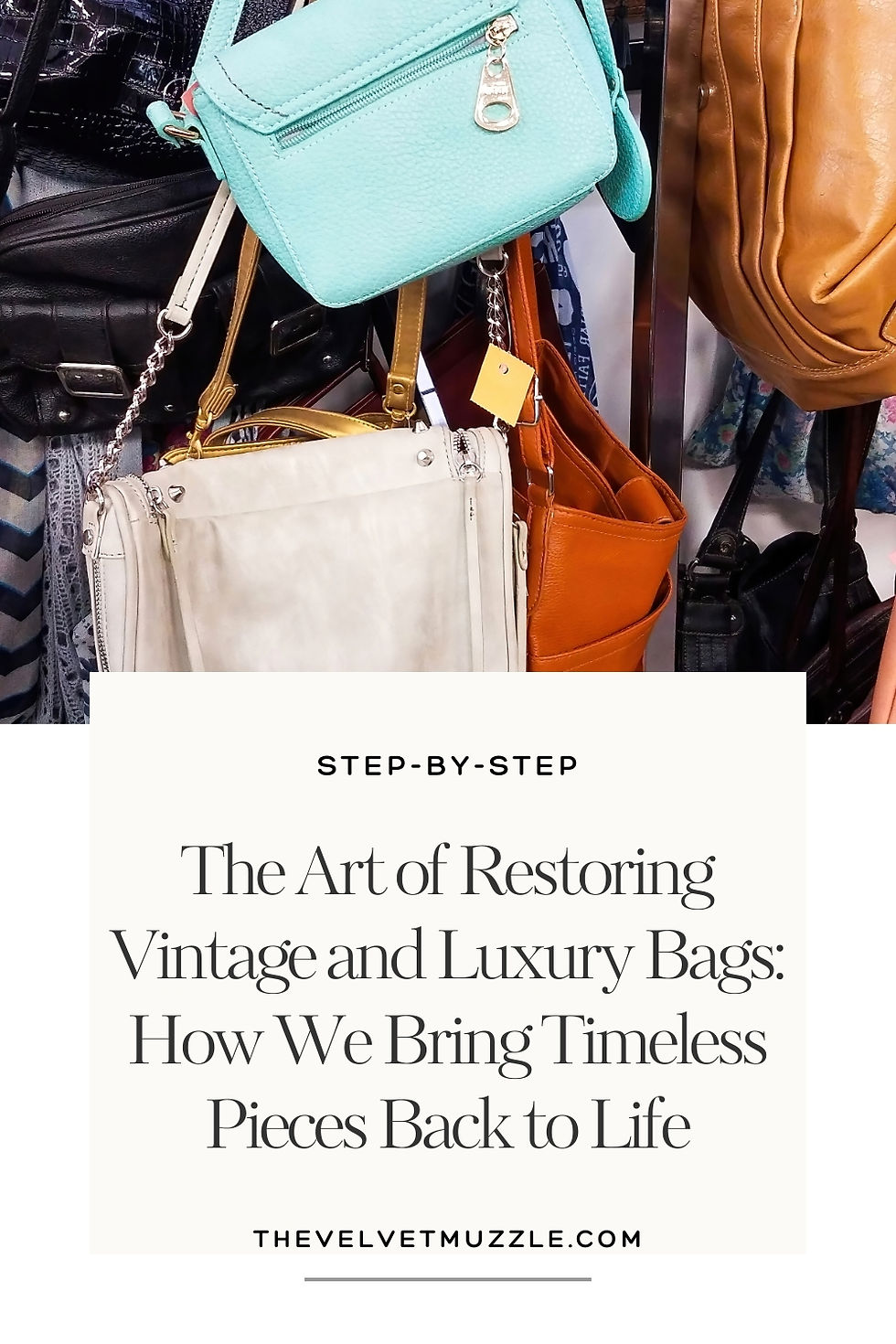 The Art of Restoring Vintage and Luxury Bags: How We Bring Timeless Pieces Back to Life | Restored Preloved Vintage Luxury Bags | The Velvet Muzzle