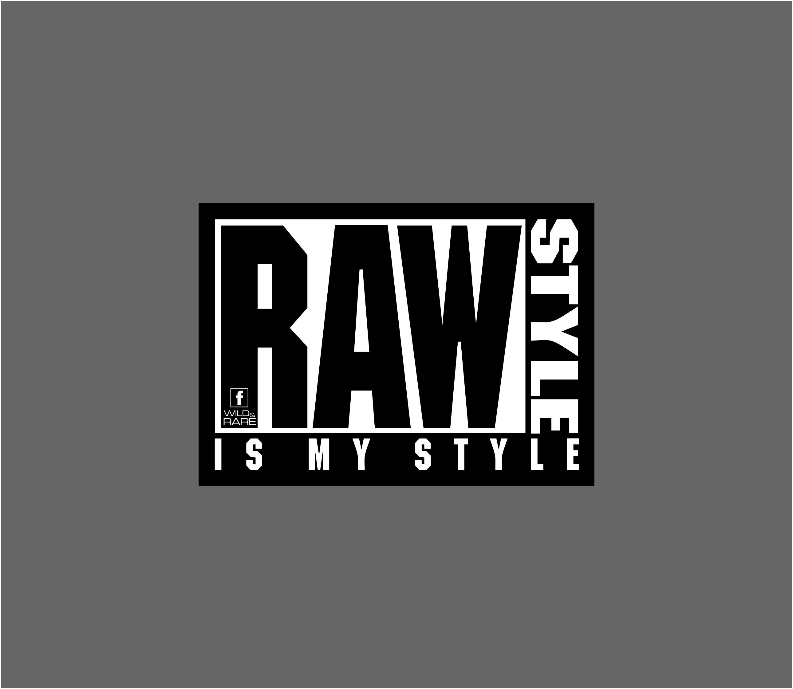 RAW STYLE IS MY STYLE Aufkleber