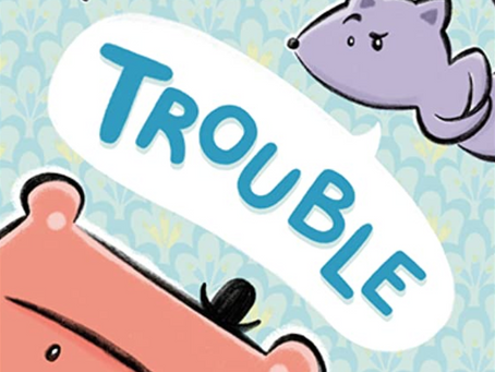 Trouble