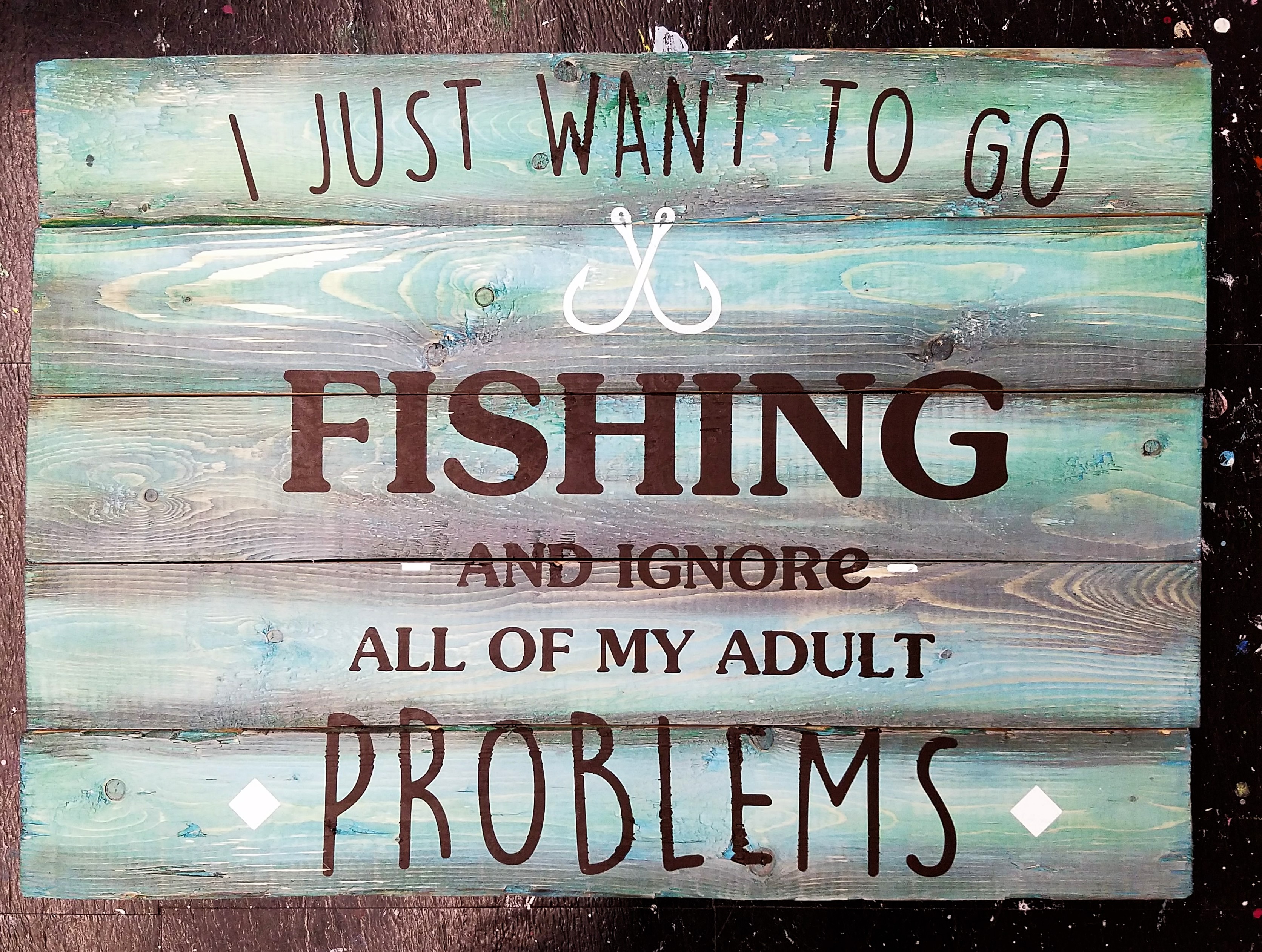 I just want to go fishing