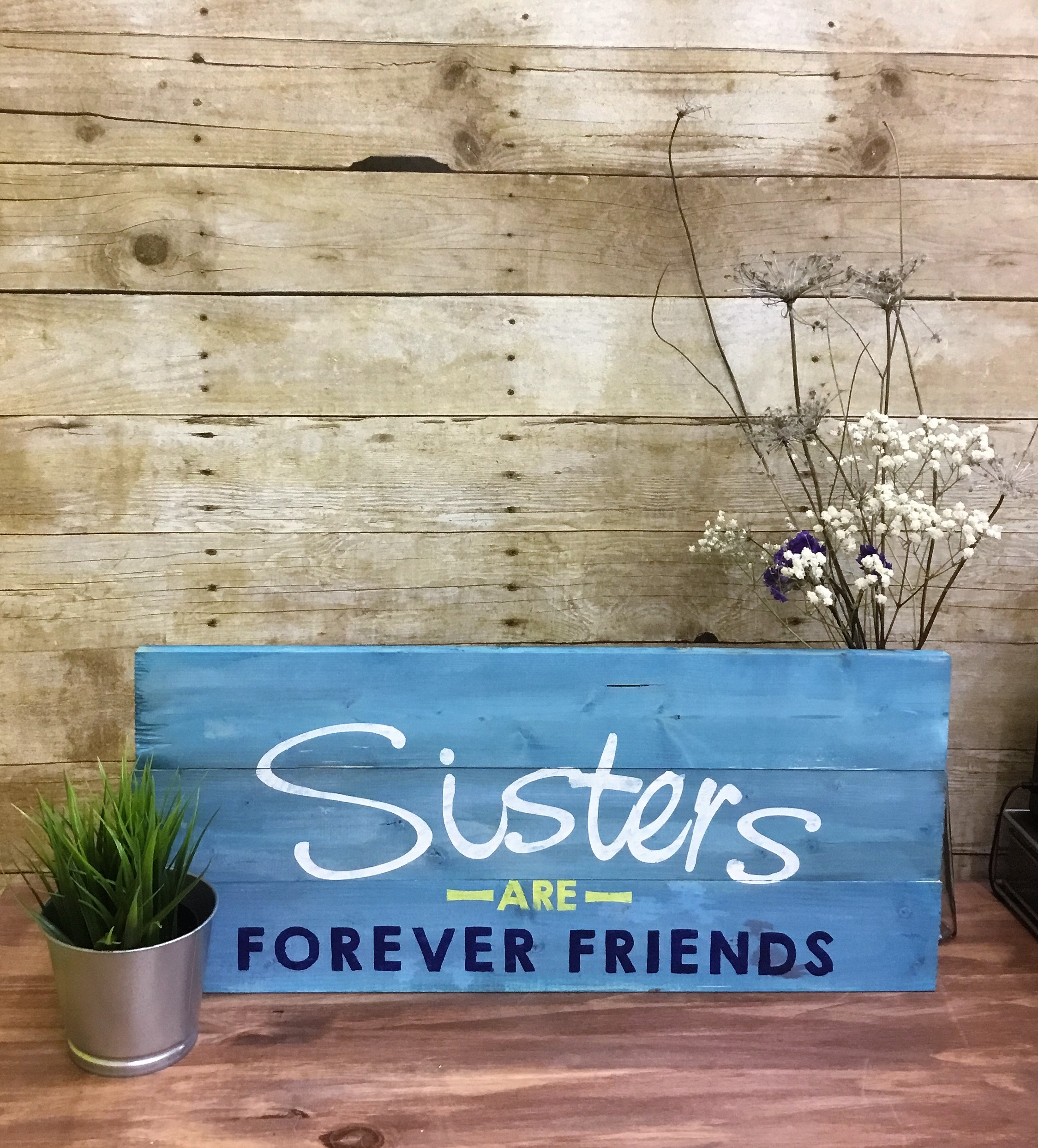 Sisters are forever friends