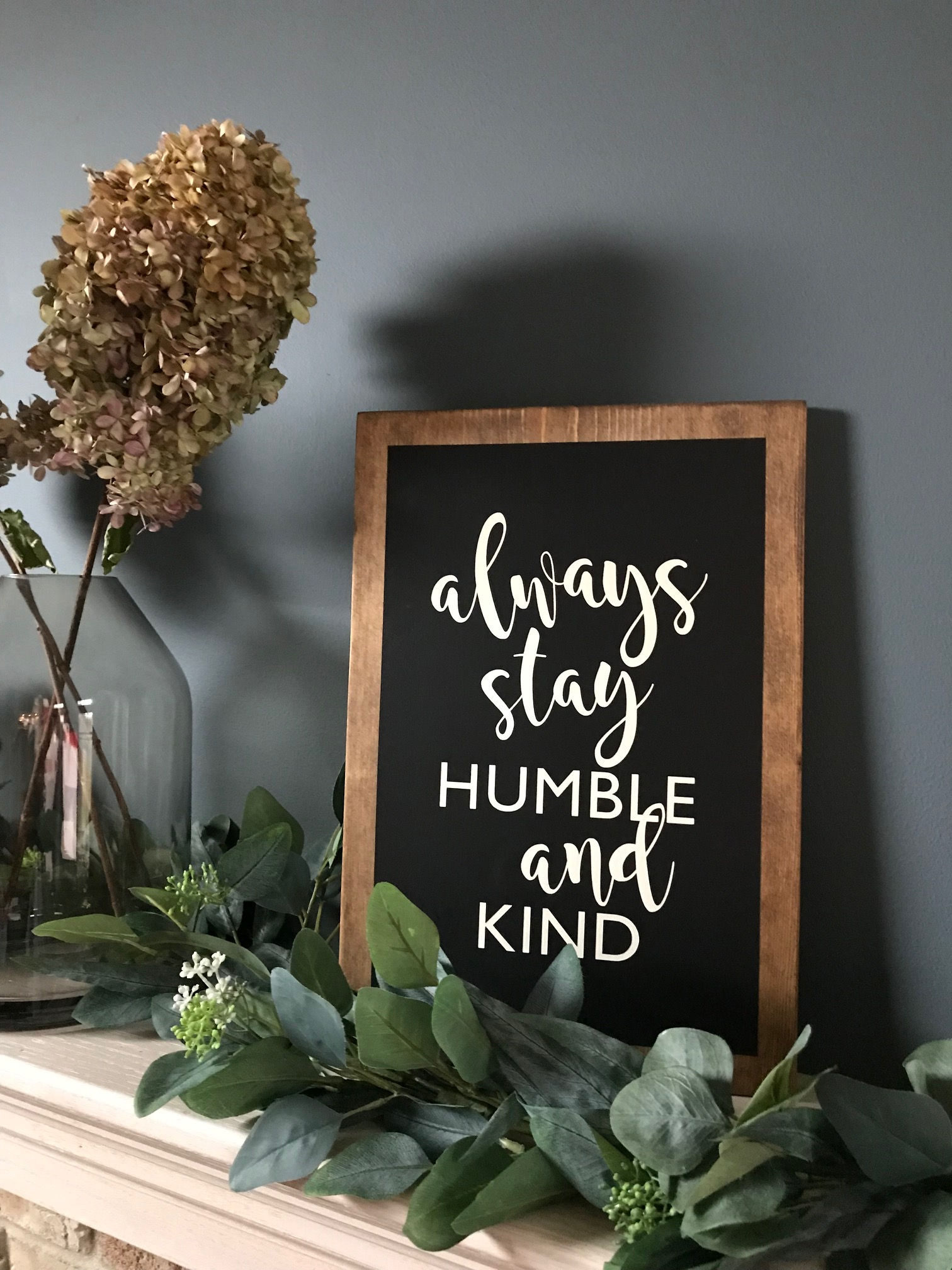 Always stay humble and kind