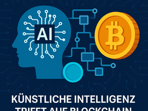 Künstliche Intelligenz trifft auf Blockchain: Die Zukunft von AI-gestützten Kryptowährungen