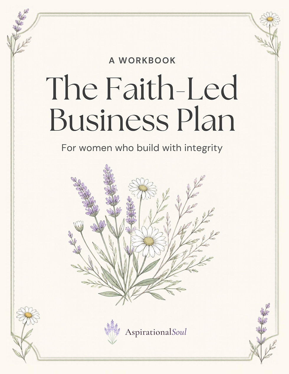 Cover of The Faith-Led Business Plan, a workbook for women who build with integrity, by Aspirational Soul