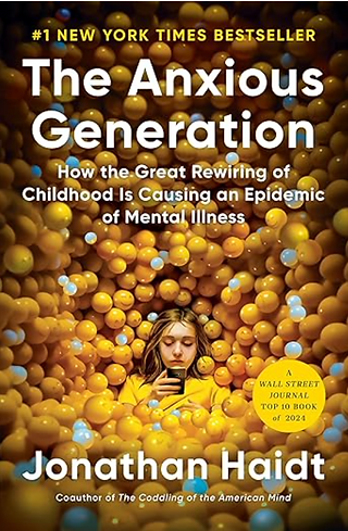 Generation: How the Great Rewiring of Childhood is Causing an Epidemic of Mental Illness