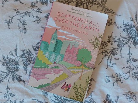 Scattered All Over The Earth, by Yoko Tawada - A Review