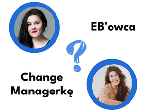 Od HR'a do Change Managera - czy to blisko czy daleko?