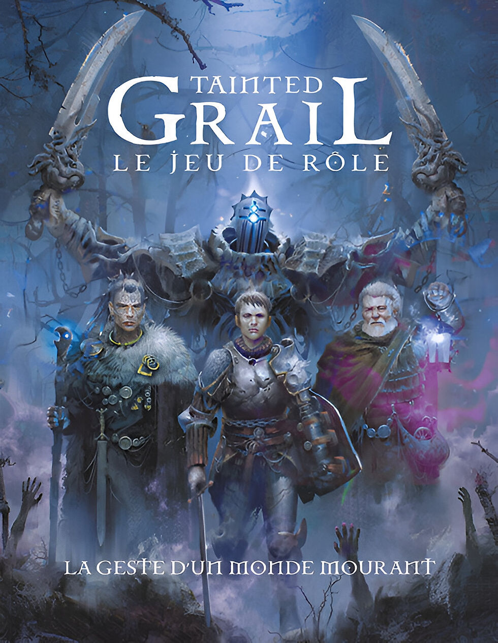 Tainted Grail le jeu de rôle – livre de base La Geste d’un Monde Mourant dans l’univers dark fantasy arthurien