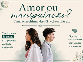 Amor ou manipulação? O perigo de amar alguém que só ama a si mesmo.