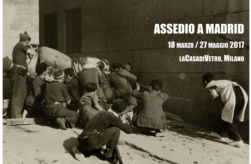la Guerra Civile Spagnola a la Casa di Vetro dal 18 marzo al 27 maggio 2017