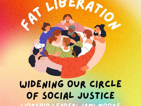 Fat Liberation: Widening Our Circle of Social Justice