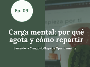 SErenamente Ep. 09—Carga mental: por qué agota y cómo repartir