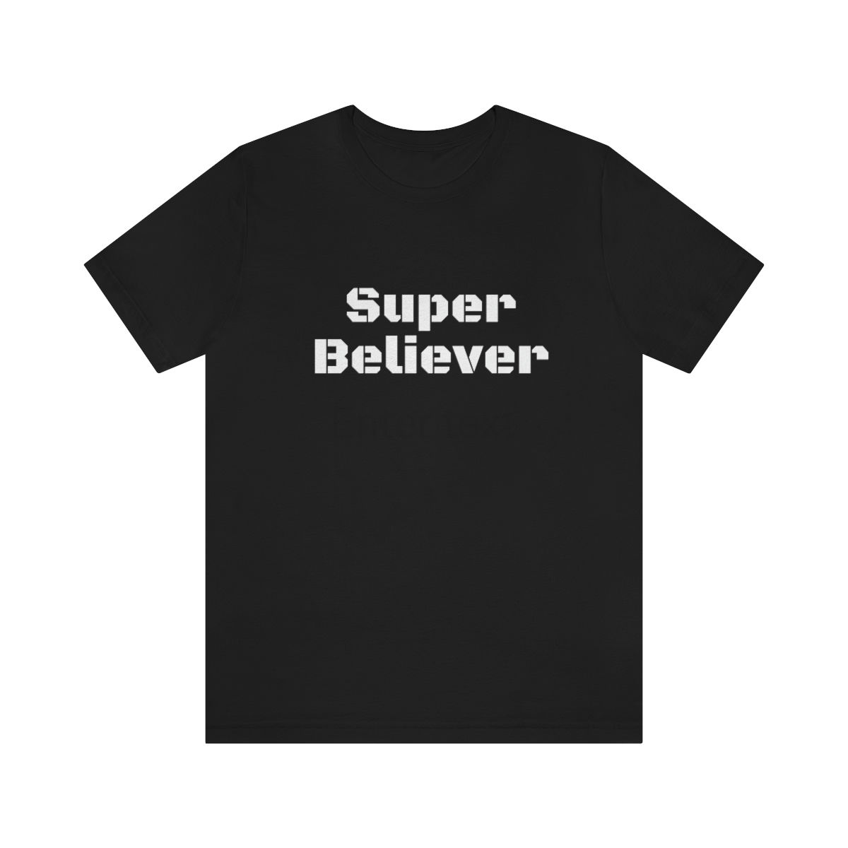 Super Believer Unisex Jersey Short Sleeve Tee