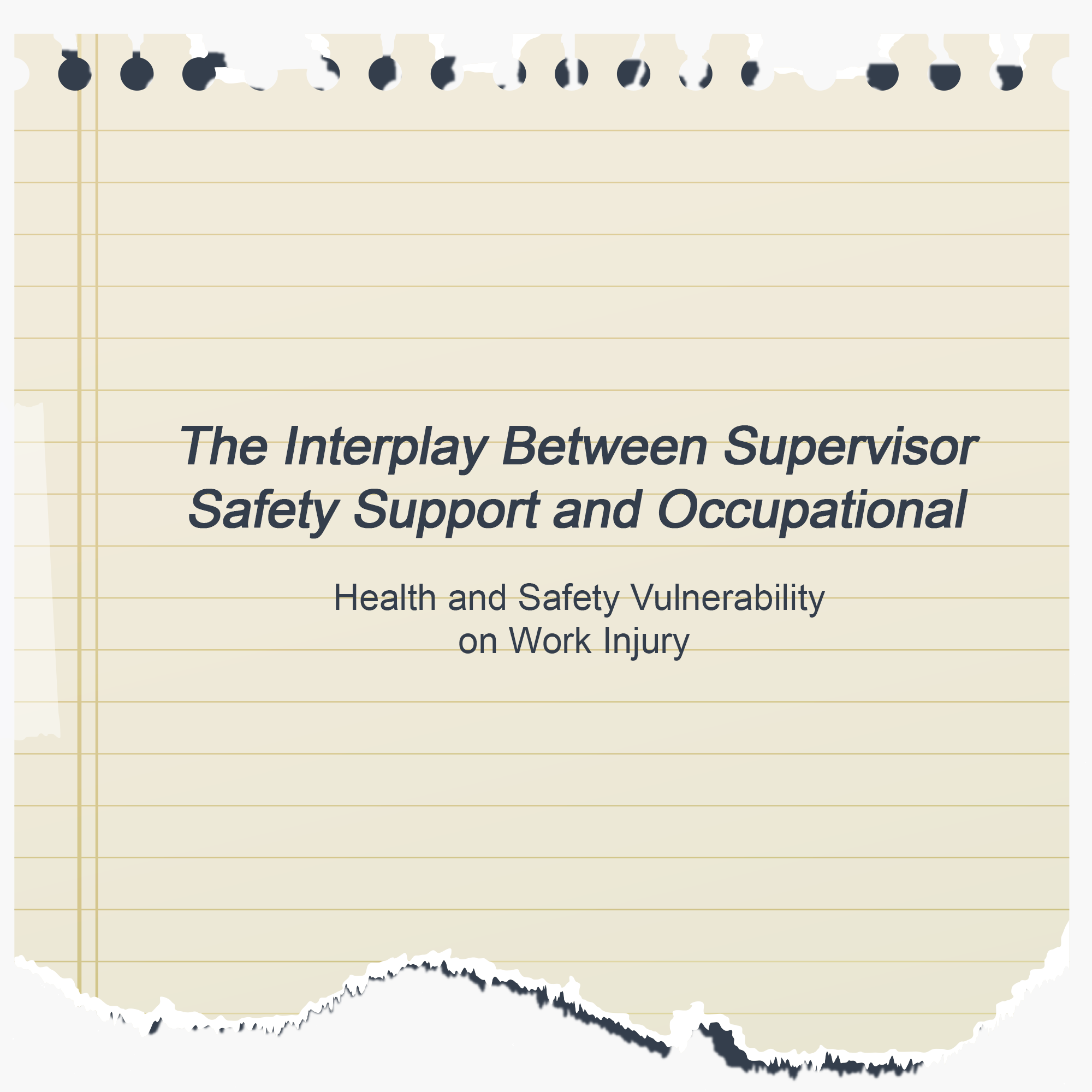 The Interplay Between Supervisor Safety Support and Occupational Health and Safe