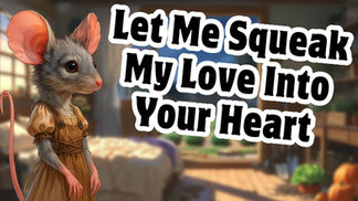 [Erotic Public Audio #51] Yandere Mousegirl "Squeaks" In