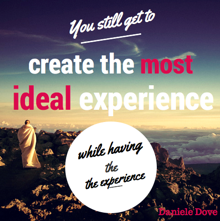 most ideal expeience