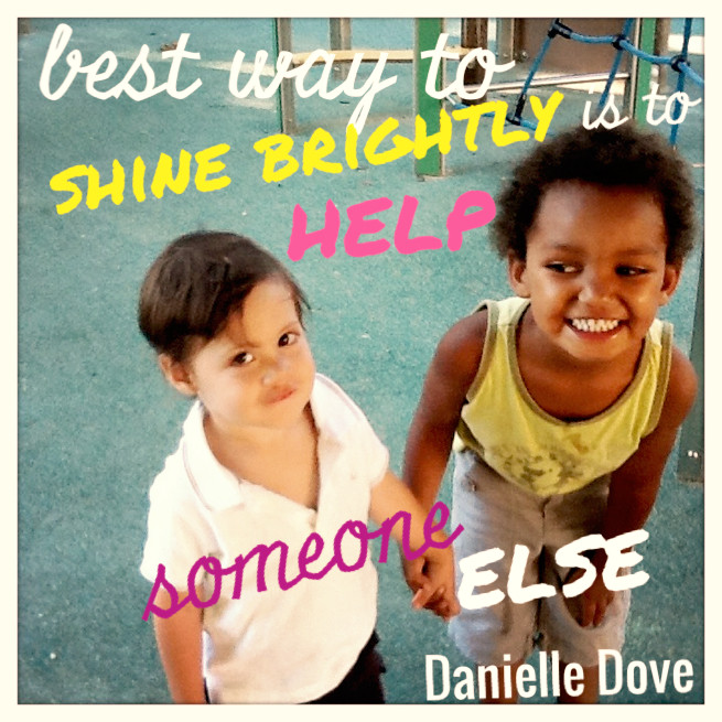 best way to shine brightly is to help someone else