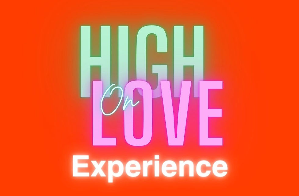 High on LOVE Experience