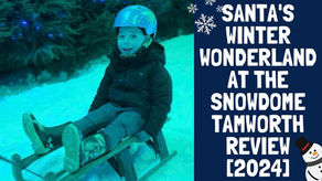Santa's Winter Wonderland at The SnowDome in Tamworth Review [2024]