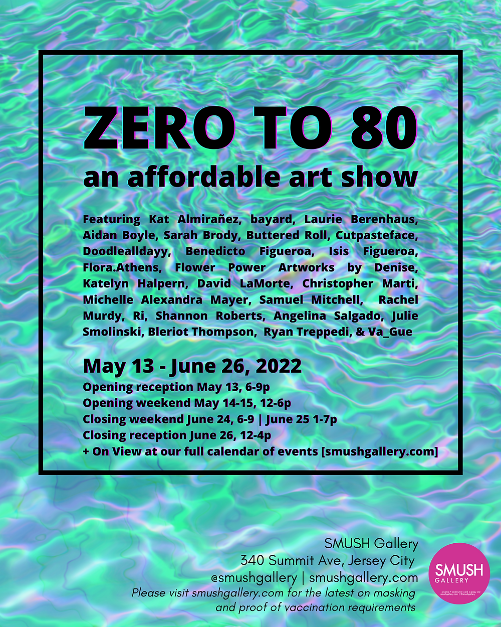 Watery blue background overlaid with a black box and text. Text reads "Zero to 80: An Affordable Art Show" along with the names of the participating artists, dates, times, and venue information.