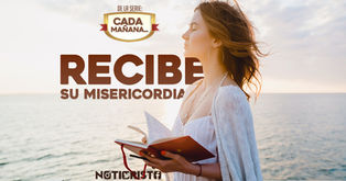 Cada mañana recibe su misericordia...