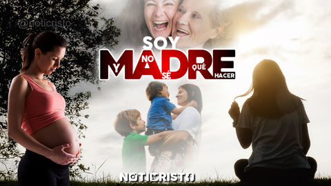 Soy madre y no sé qué hacer