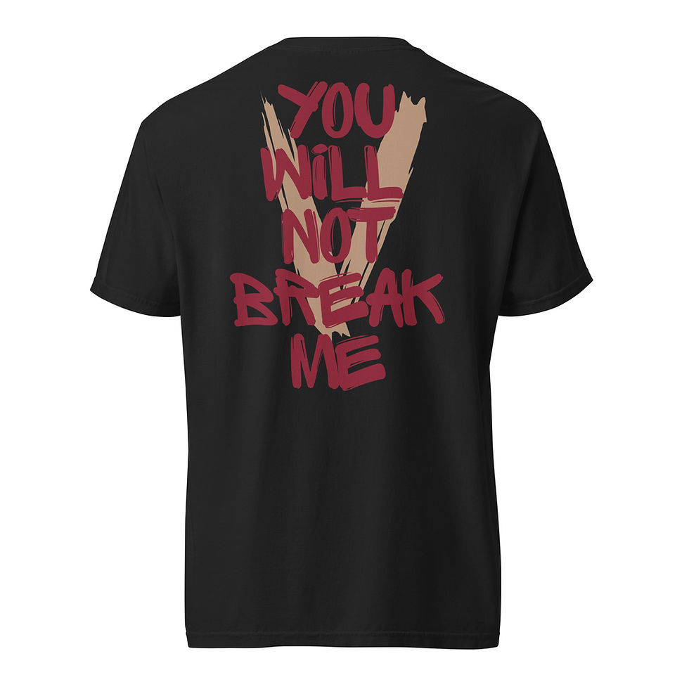 Thumbnail: You Will Not Break Me Tee