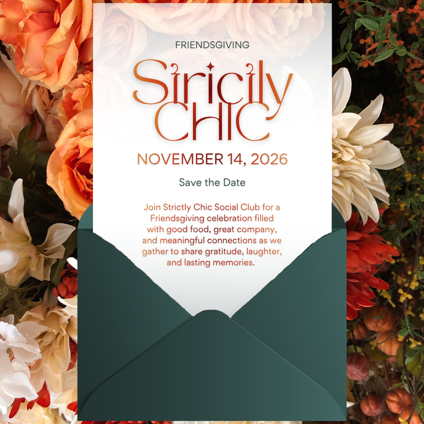 Strictly Chic Friendsgiving: Good Food, Great Company, Grateful Hearts