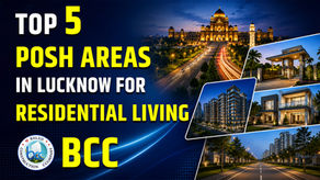 Top 5 Posh Areas in Lucknow for Residential Living