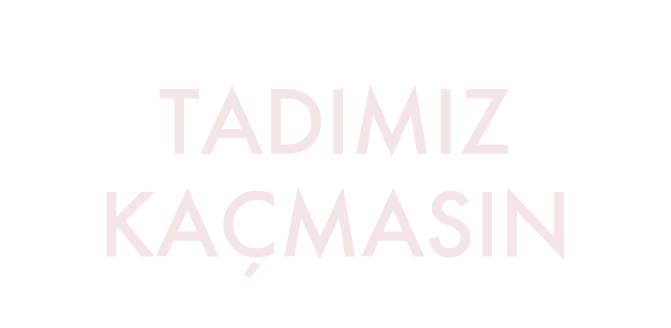 Tadımız Kaçmasın