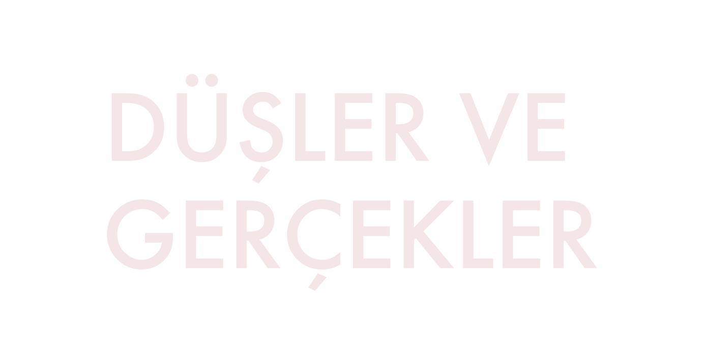 Düşler ve Gerçekler