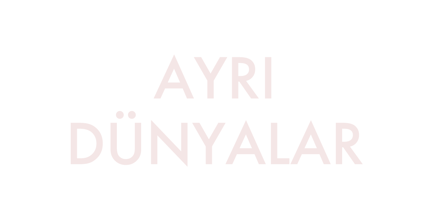 Ayrı Dünyalar