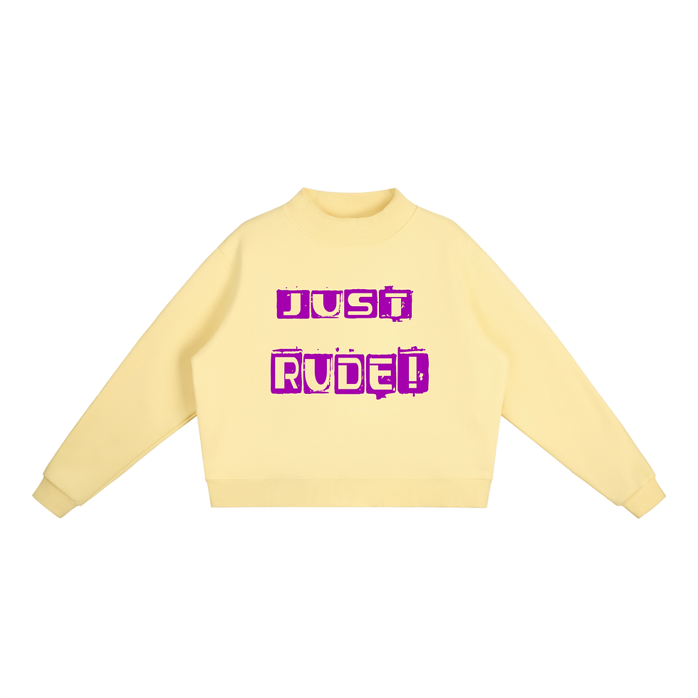 Thumbnail: Yellow sweatshirt, with the words JUST RUDE! written in purple letters