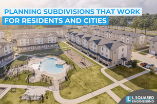 Planning Subdivisions That Work for Residents and Cities