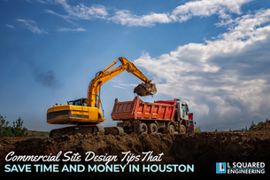 Commercial Site Design Tips That Save Time and Money in Houston
