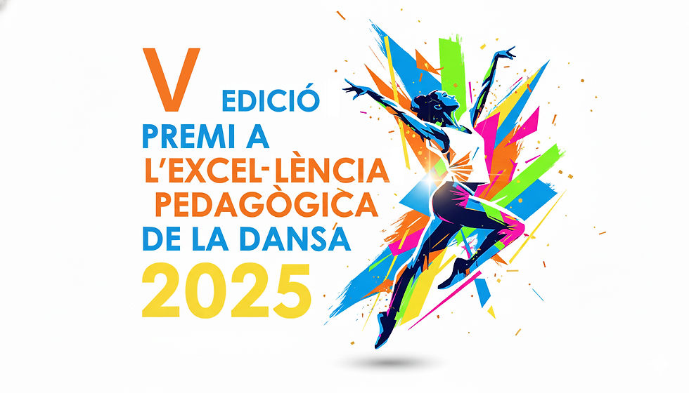 V EDICIÓ PREMI A L’EXCEL·LÈNCIA PEDAGÒGICA DE LA DANSA 2025