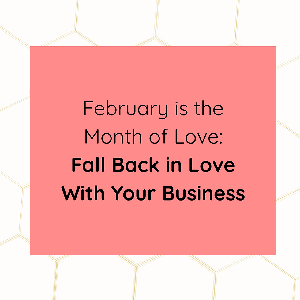 Fall in Love With Your Business Again 💛