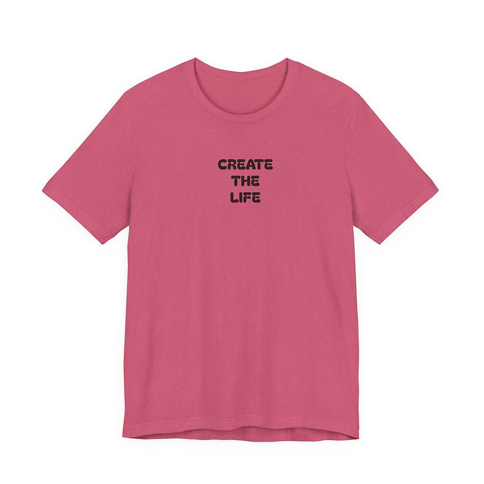 Thumbnail: Create the Life Tee – Minimal Motivational Graphic T‑Shirt