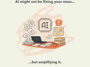 AI Will Amplify Your Bad Working Habits: A Wake-Up Call for Leaders 