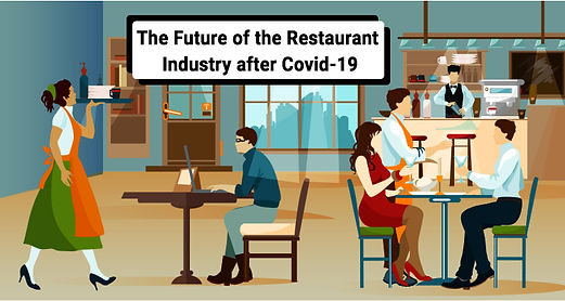 The future of the restaurant industry after Covid-19