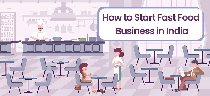 How to Start a Fast Food Business in India