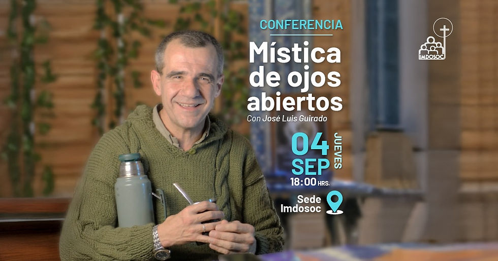 Conferencia "Mística de ojos abiertos"